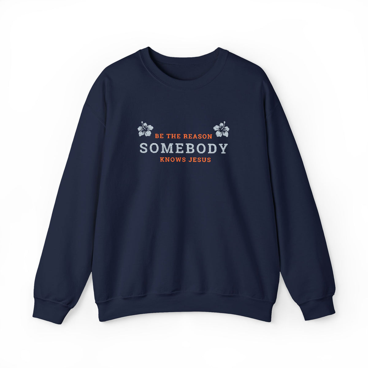 Be The Reason Somebody Knows Jesus™ Embroidery Crewneck Sweatshirt