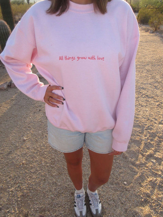 All things grow with love™ Crewneck